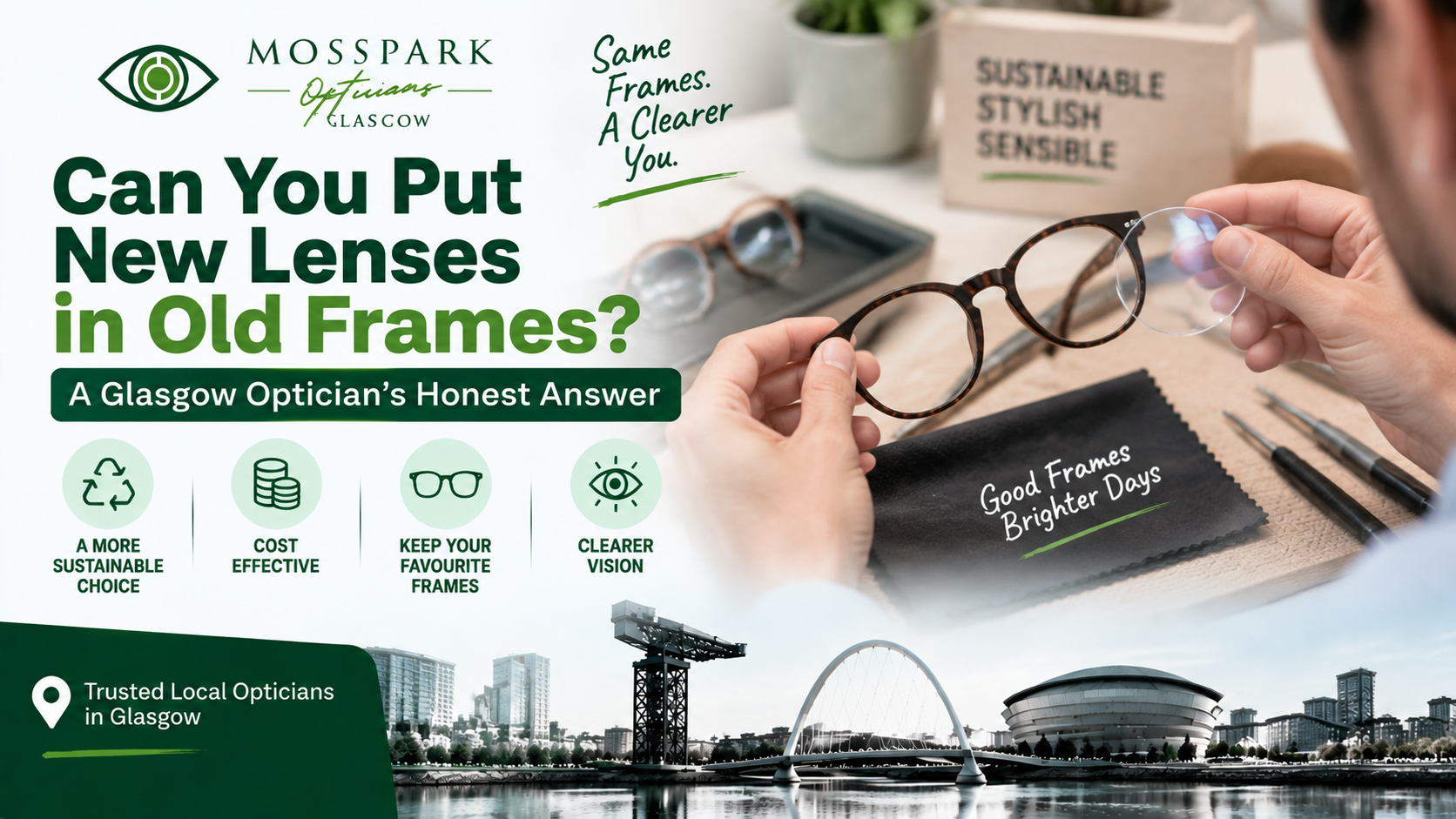 Can You Put New Lenses in Old Frames? A Glasgow Optician’s Honest Answer